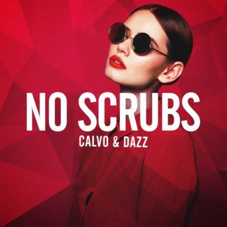 No Scrubs ft. DAZZ | Boomplay Music