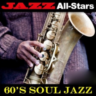 Jazz All-Stars: 60s Soul Jazz