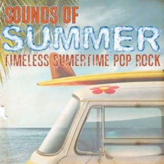 Sounds of Summer: Timeless Summertime Pop Rock