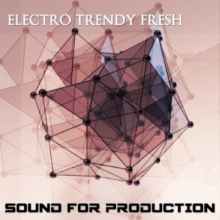 Sound For Production Electro Trendy Fresh