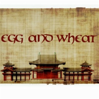 Egg and Wheat