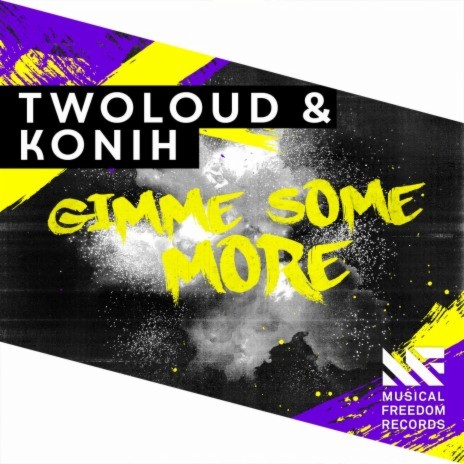 Gimme Some More ft. Konih | Boomplay Music