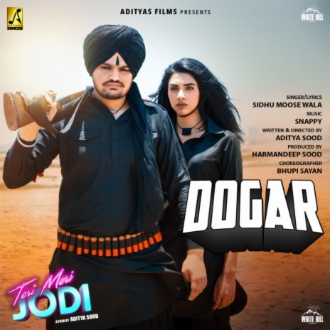 Dogar (From Teri Meri Jodi) ft. Sidhu Moose Wala | Boomplay Music