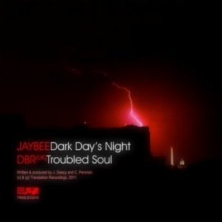 Dark Day's Night / Troubled Soul