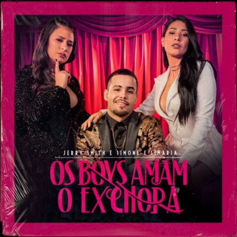 Os Boys Amam O Ex Chora ft. Simone & Simaria | Boomplay Music