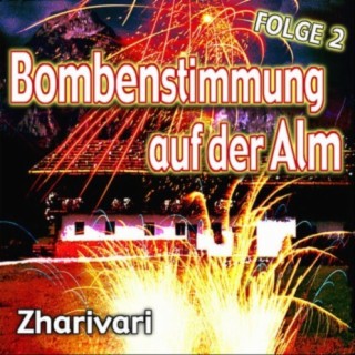 Bombenstimmung auf der Alm - Folge 2