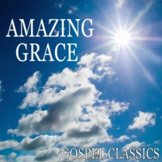 Amazing Grace: Gospel Classics
