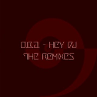 Hey Dj (The Remixes)