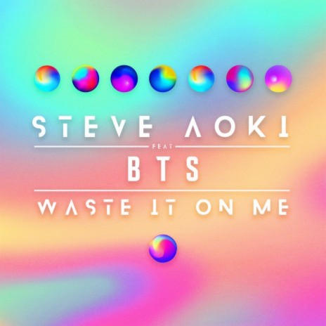 Waste It On Me ft. BTS