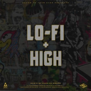 Lo Fi + High: Moody Lo Fi Songs