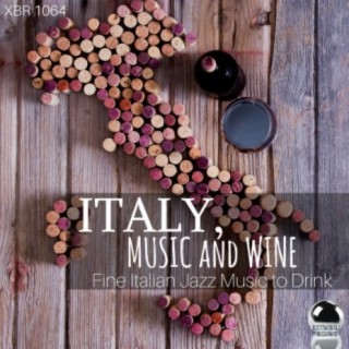 Italy, Music and Wine: Fine Italian Jazz Music to Drink