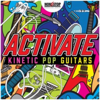 Activate: Kinetic Pop Guitars