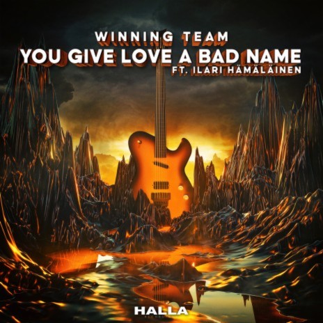 You Give Love A Bad Name (feat. Ilari Hämäläinen) | Boomplay Music