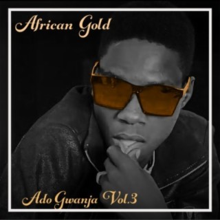 African Gold - Ado Gwanja Vol, 3