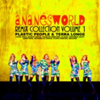 Ananesworld Remix Collection Volume 1 (Plastic People & Terra Longe)