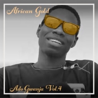 African Gold - Ado Gwanja Vol, 4