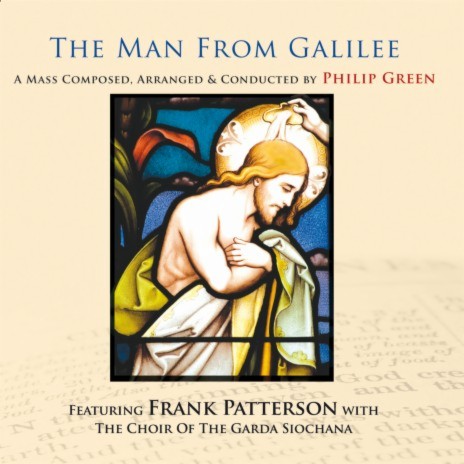 O Virgin Glorious: the Composer's Tribute to the Mother of the Man from Galilee ft. Frank Patterson & The Choir Of The Garda Síochána | Boomplay Music