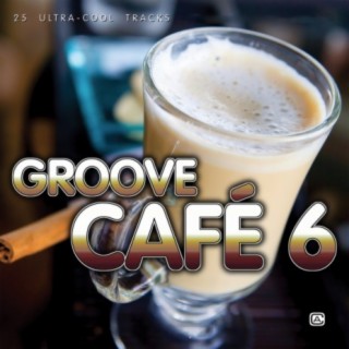 Groove Café, Vol. 6