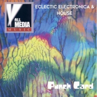 Punch Card: Eclectic Electronica & House