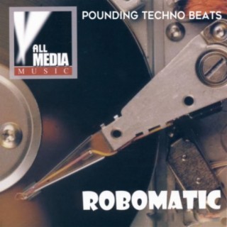 Robomatic: Pounding Techno Beats