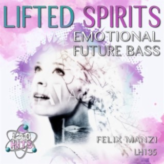 Lifted Spirits: Emotional Future Bass