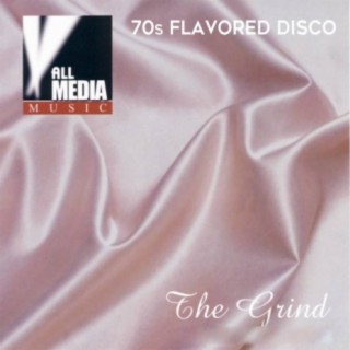 The Grind: 70s Flavored Disco