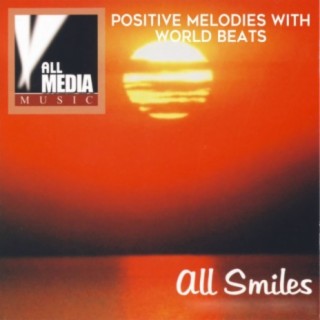 All Smiles: Positive Melodies with World Beats