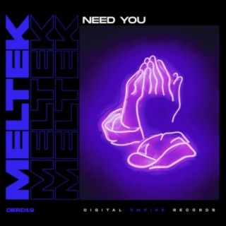 Need You