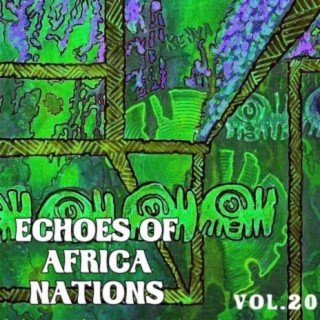 Echoes of African Nations Vol, 20