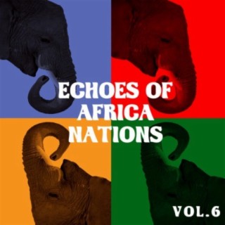 Echoes of African Nations Vol, 6