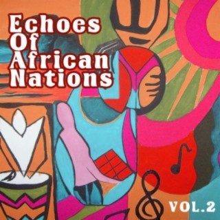 Echoes of African Nations Vol, 2