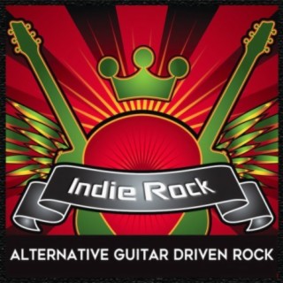 Indie Rock: Alternative Guitar Driven Rock