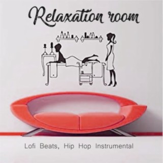 Relaxation room (Lofi Beats, Hip Hop Instrumental)