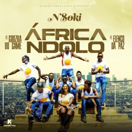 Africa Ndolo ft. Godzila do Game & Elenco da Paz | Boomplay Music