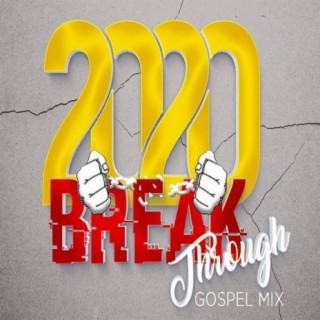 2020 Breakthrough Gospel Mix