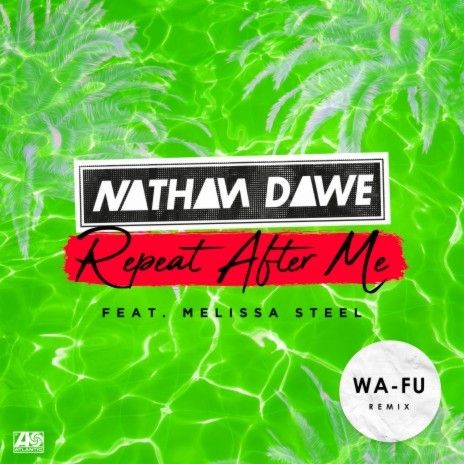 Repeat After Me (feat. Melissa Steel) [Wa-Fu Remix] | Boomplay Music