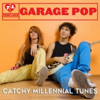 Garage Pop: Catchy Millennial Tunes