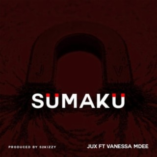 Sumaku ft. Vanessa Mdee lyrics | Boomplay Music