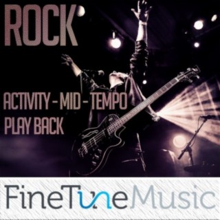 Rock: Activity Mid-Tempo Play Back