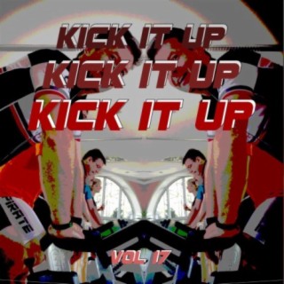 KIck it up Vol 17