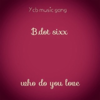 Who Do You Love