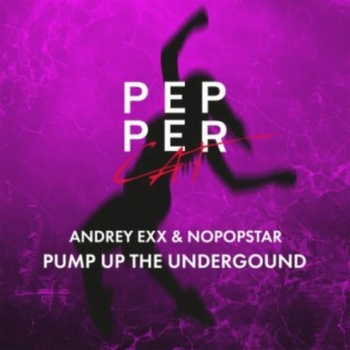 Pump Up The Underground