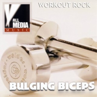 Bulging Biceps: Workout Rock