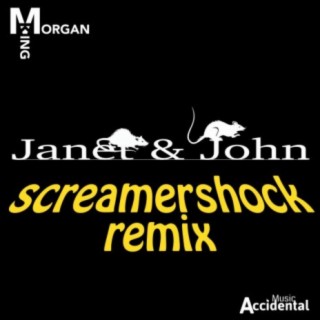 Janet & John (Screamershock Remix)