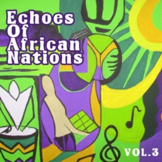 Echoes of African Nations Vol, 3