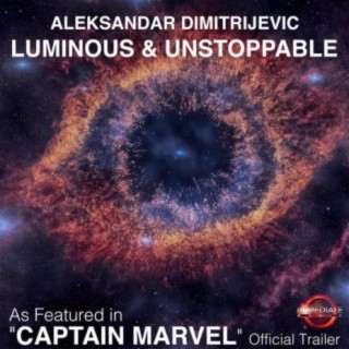 Luminous and Unstoppable (As Featured in "Captain Marvel" Official Trailer)