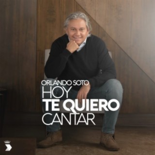 Hoy Te Quiero Cantar