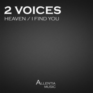 Heaven / I Find You