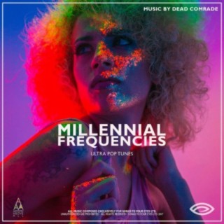 Millennial Frequencies: Ultra Pop Tunes