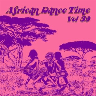 African Dance Time Vol, 39